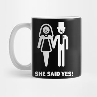 She said yes! (Wedding / Marriage / White) Mug